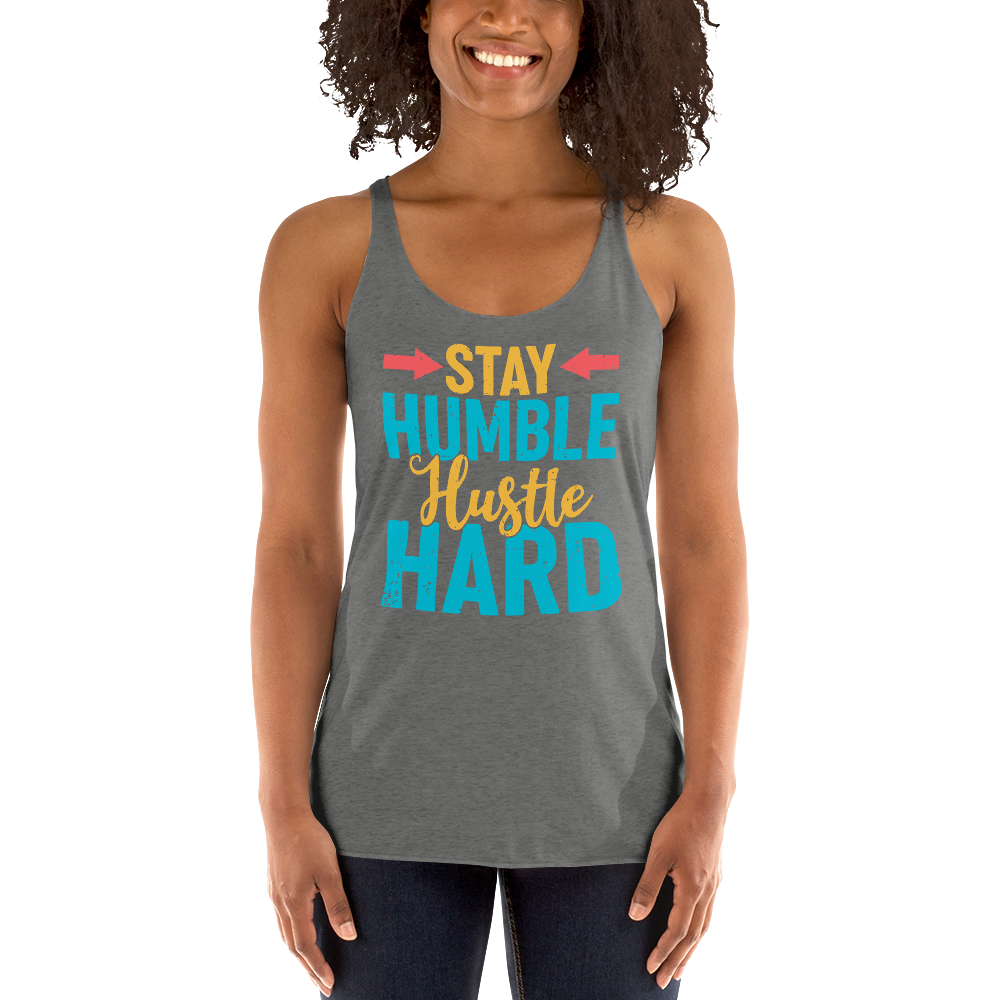 Women's Stay Humble Tank - Everything Perfect