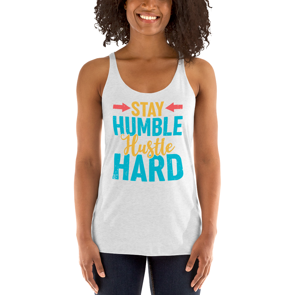 Women's Stay Humble Tank - Everything Perfect